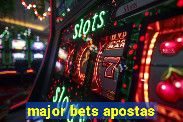 major bets apostas